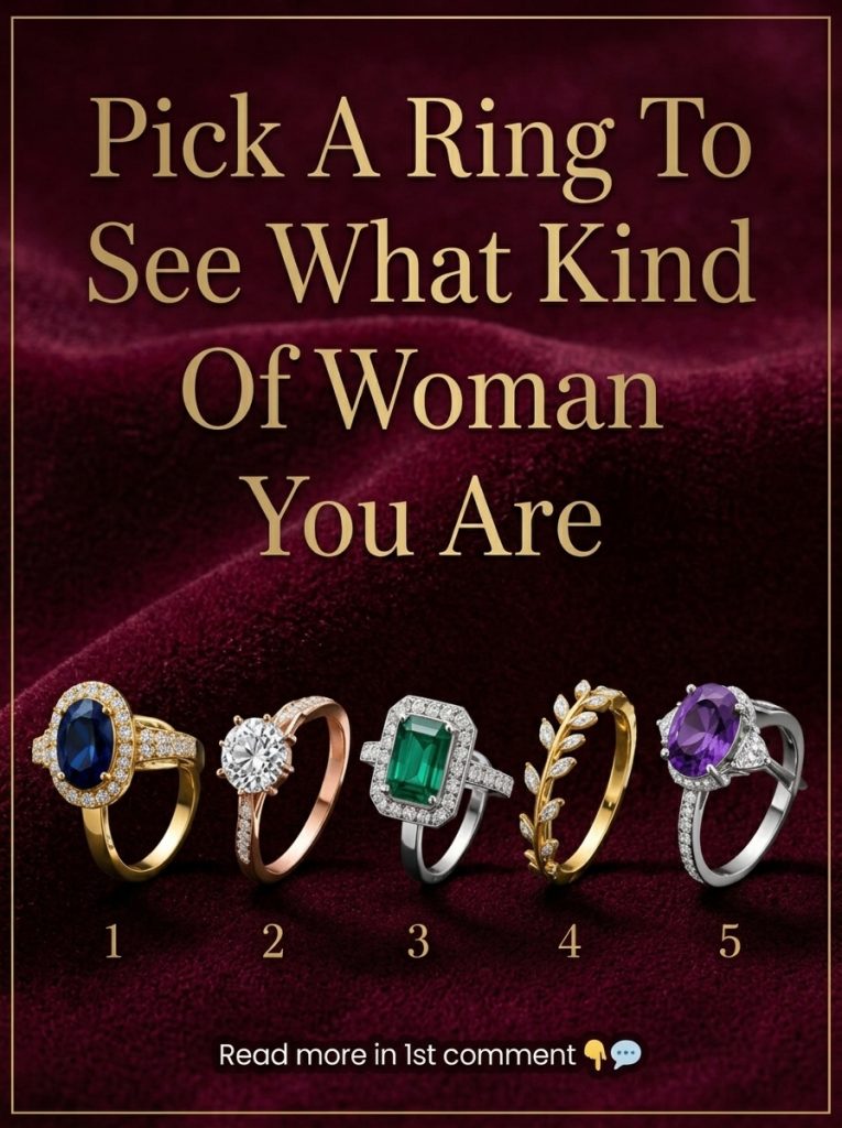 PICK A RING TO REVEAL YOUR HIDDEN PERSONALITY TRAITS